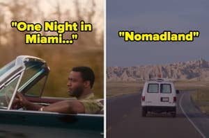 "One Night in Miami" and "Nomadland"