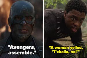Captain saying Avengers assemble side by side with T'Challa getting dusted saying "A woman yelled, 'T'challa, no!'"