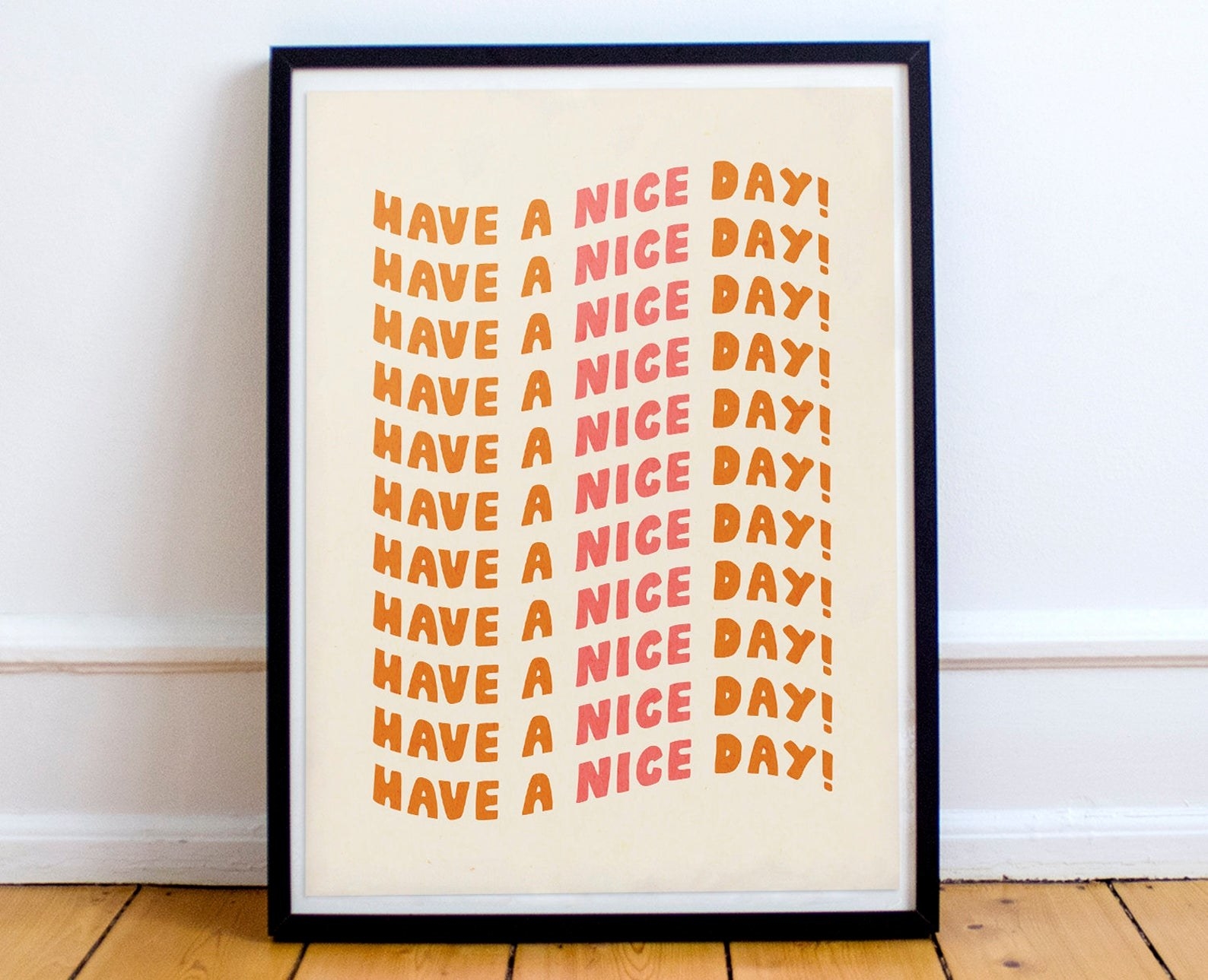 Print that says Have A Nice Day on it