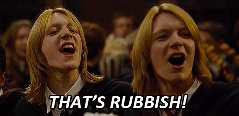 Weasley twins saying "that's rubbish"