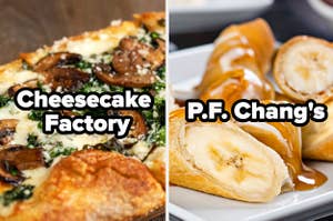 a cheesecake factory flatbread and p.f. chang's banana spring rolls