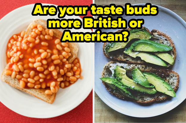 Are Your Taste Buds More British Or American?