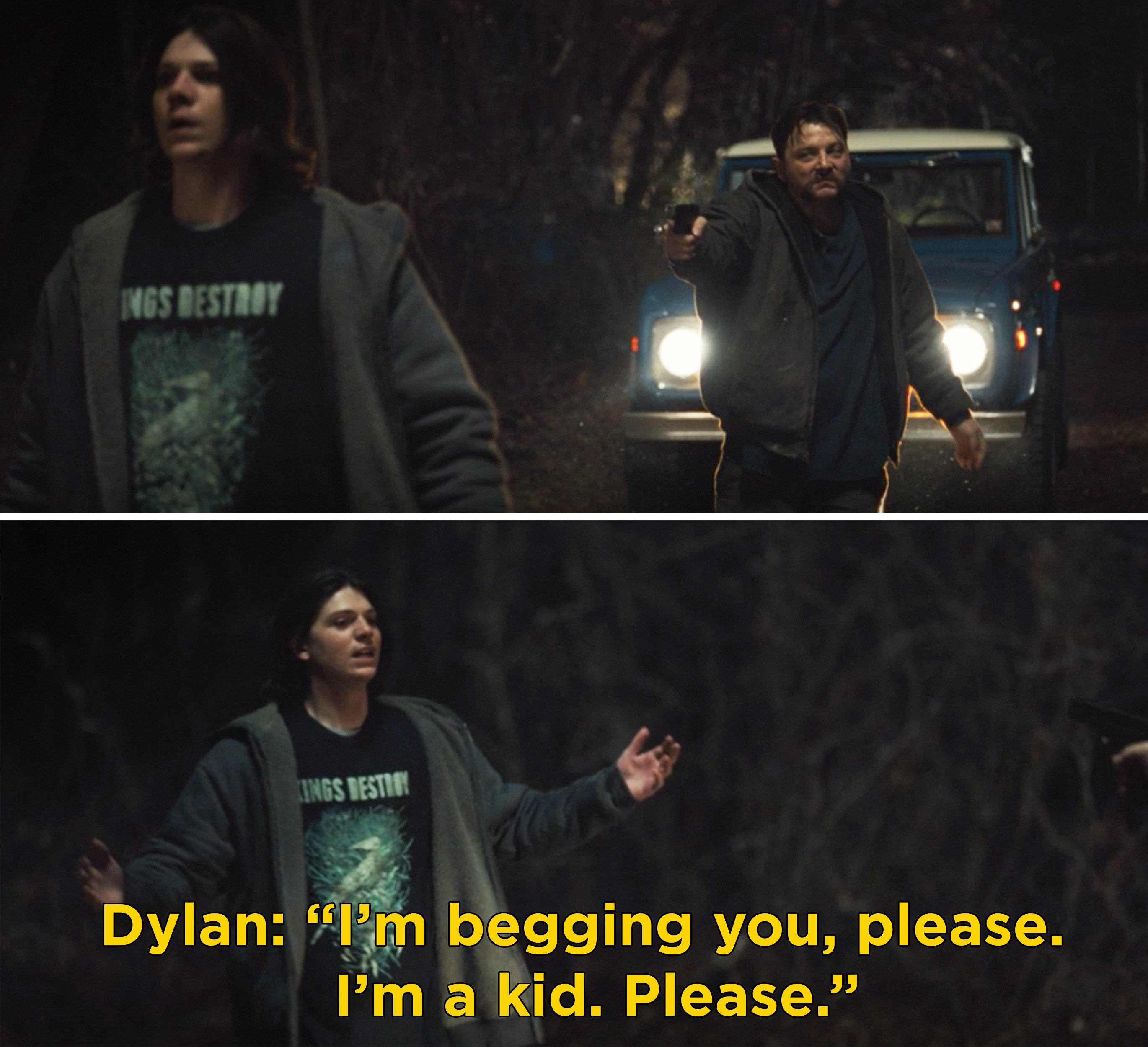 Dylan saying, &quot;I&#x27;m begging you, please. I&#x27;m a kid. Please&quot;