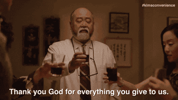 Kim&#x27;s Convenience scene where Appa, played by Paul Sun-Hyung Lee, saying &quot;Thank you God for everything you give to us.&quot;