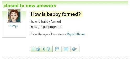 A person on Yahoo Answers asks "How is babby formed?" "how girl get pragnent"