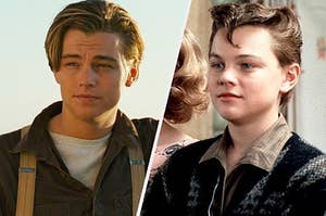 Leonardo DiCaprio as a younger guy in Titanic and This Boy's Life
