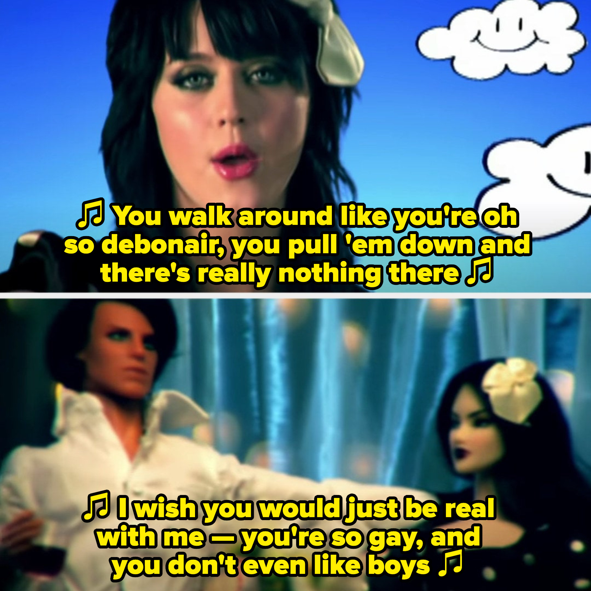 Katy Perry singing: &quot;You&#x27;re so gay, and you don&#x27;t even like boys&quot;