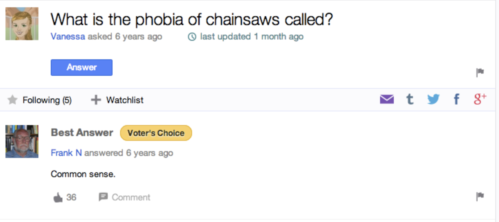 Someone asking &quot;What is the phobia of chainsaws called?&quot; and someone responding with &quot;common sense&quot;