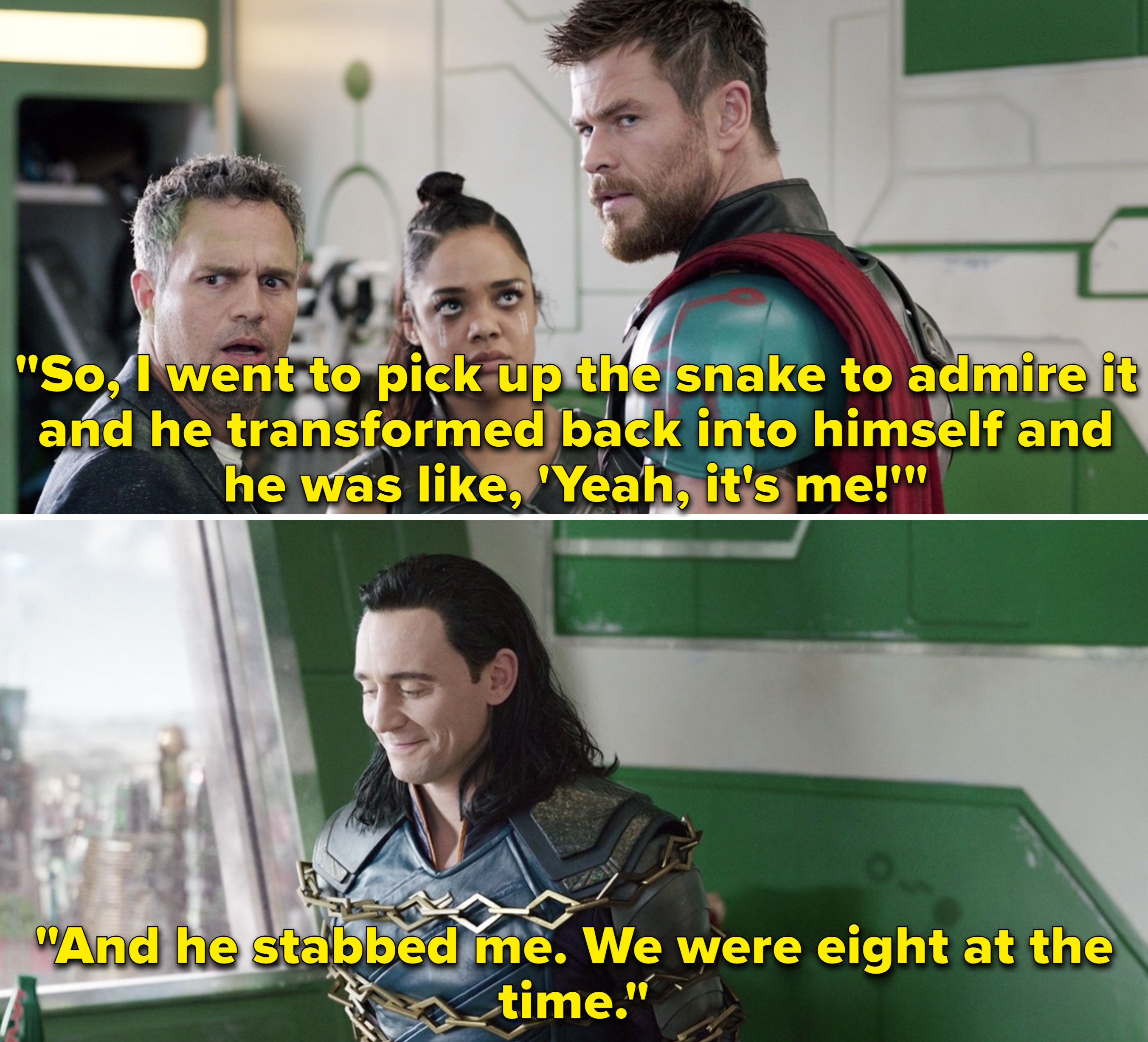 Thor saying, &quot;So, I went to pick uo the snake to admire it and he transformed back into himself and he was like, &quot;Yeah, it&#x27;s me!&#x27; And he stabbed me. We were eight at the time&quot;