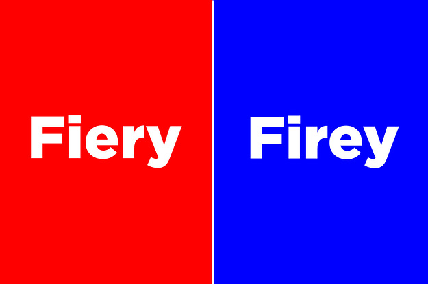 Fiery vs firey