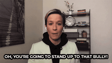 Megan Rapinoe says, &quot;Oh, you&#x27;re going to stand up to that bully!&quot;