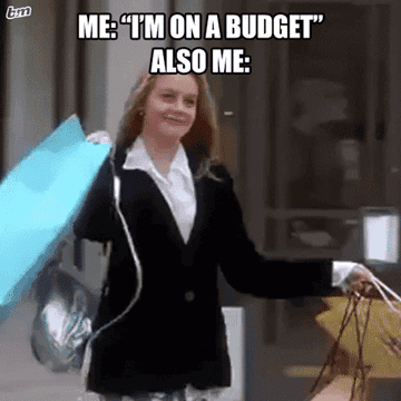 Saying &quot;I&#x27;m on a budget&quot; but then shopping
