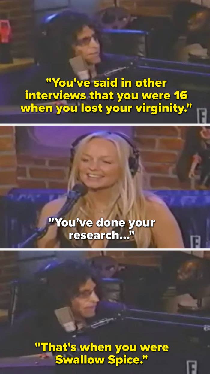 Howard stern saying that emma said in other interviews that she lost her virginity when she was 16, when she was Swallow Spice instead of Baby Spice