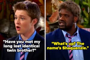 On Sonny With a Chance, Sterling says "Have you met my long lost identical twin brother?" and Shaq turns and says "What's up? The name's Shaquenzie."
