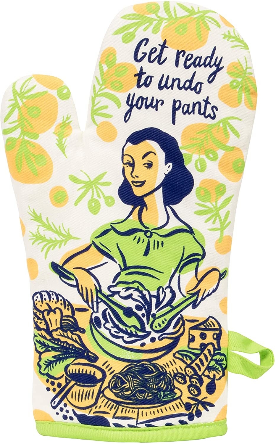 oven mitt with an illustration of a person cooking and the text &quot;get ready to undo your pants&quot;