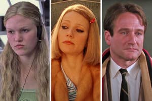 On the left, Julia Stiles as Kat in "10 Things I Hate About You," in the middle, Gwyneth Paltrow as Margot in "The Royal Tenenbaums," and on the right, Robin Williams as Mr. Keating in "Dead Poets Society"
