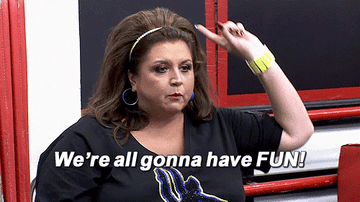 Gif of Abby Lee Miller from Dance Moms shouting &quot;We&#x27;re all gonna have fun&quot;