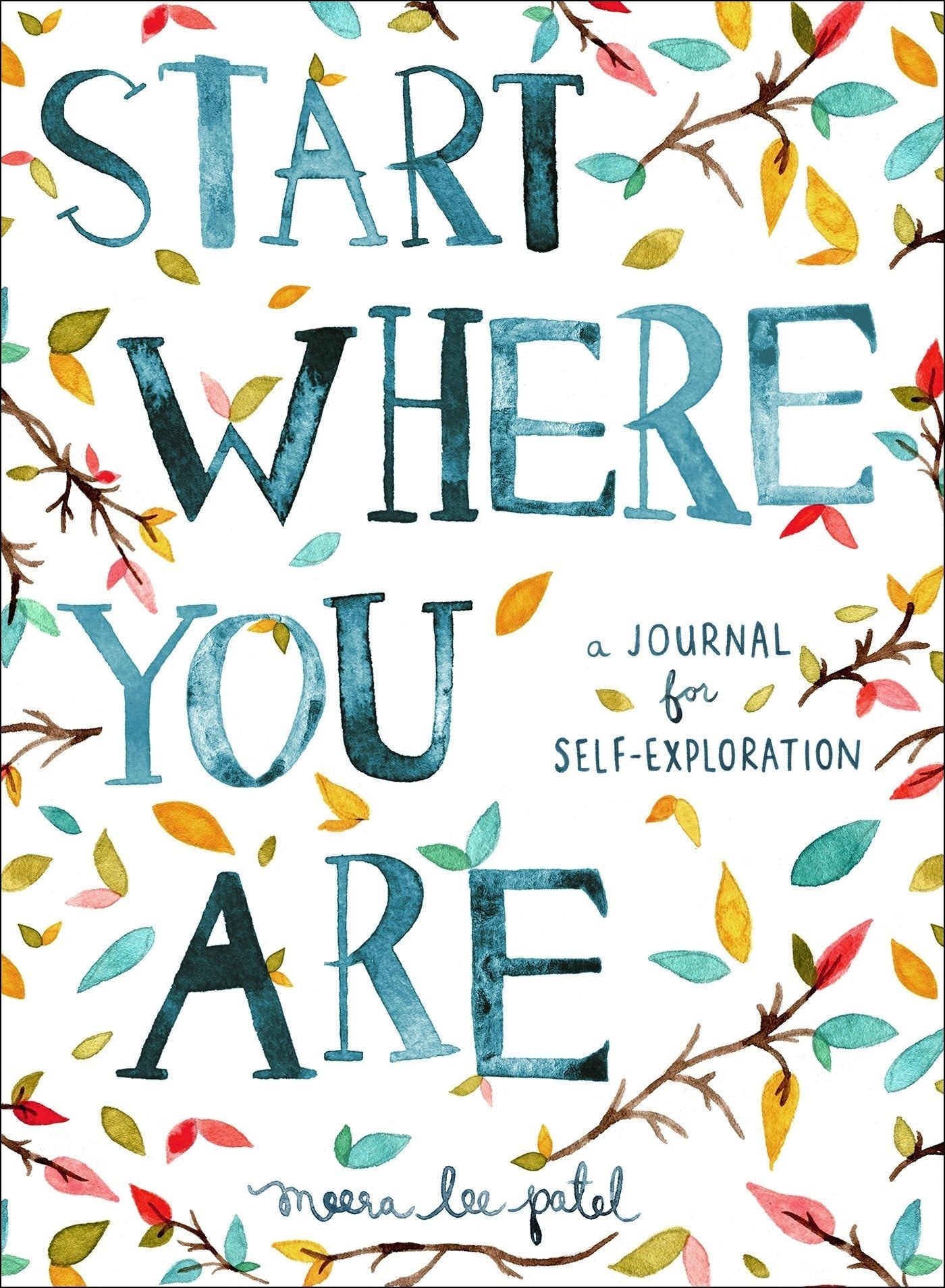 The Start Where You Are journal by Meera Lee Patel.