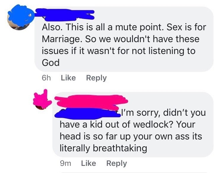 Person who refers to a &quot;mute point&quot; and says sex is for marriage, and someone responds, &quot;I&#x27;m sorry, didn&#x27;t you have a kid out of wedlock?&quot;