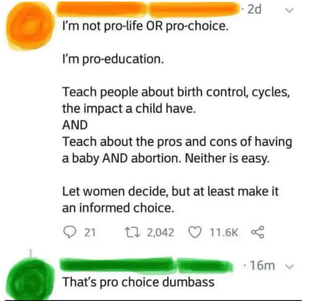 person saying they&#x27;re not pro choice and then explains how they are actually pro choice