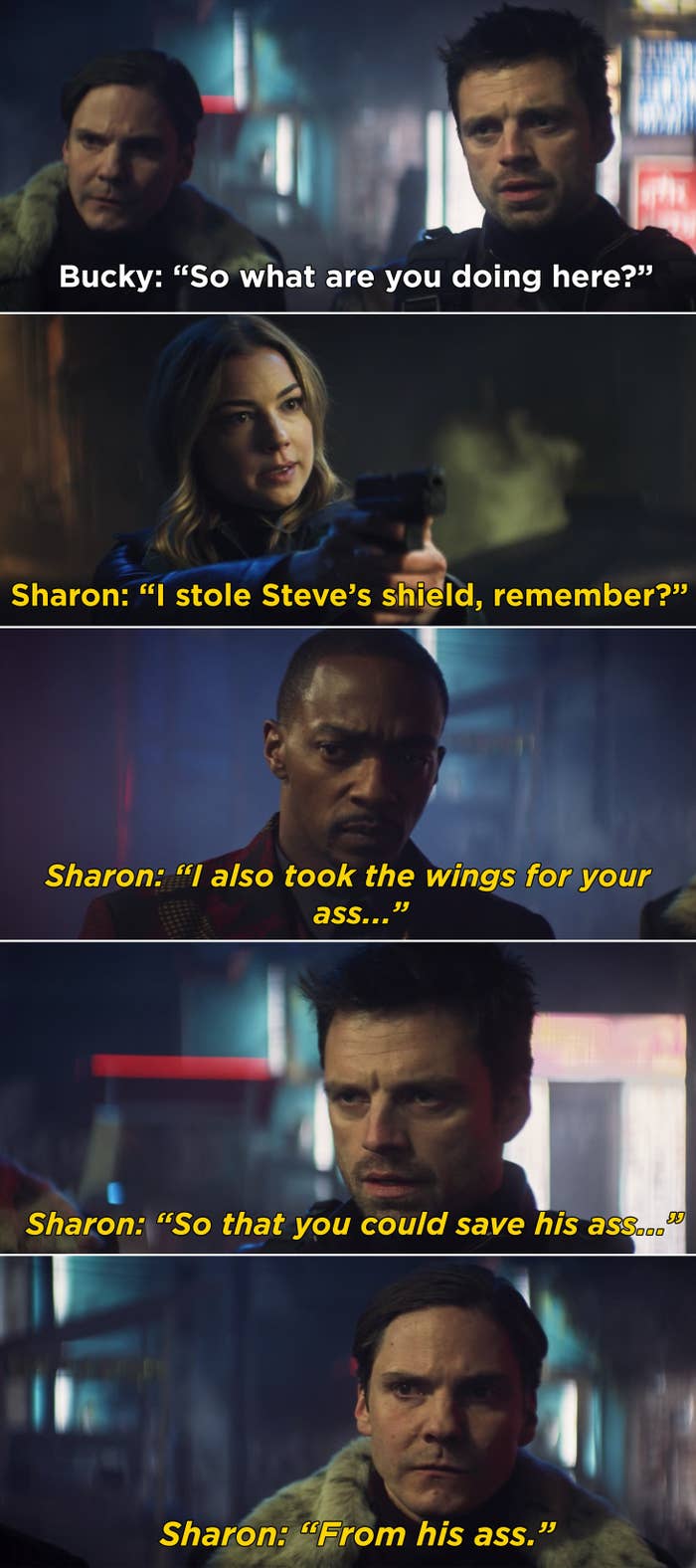Sharon telling Bucky, Sam and Zemo that she's in Madripoor since she stole Steve shield and Sam's wings for them