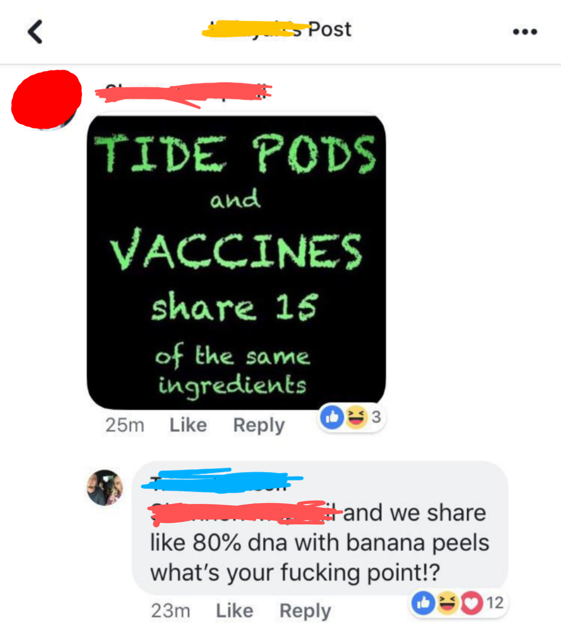 person who says tide pods and vaccines have the same ingredients and someone says humans and bananas share 80 percent dna
