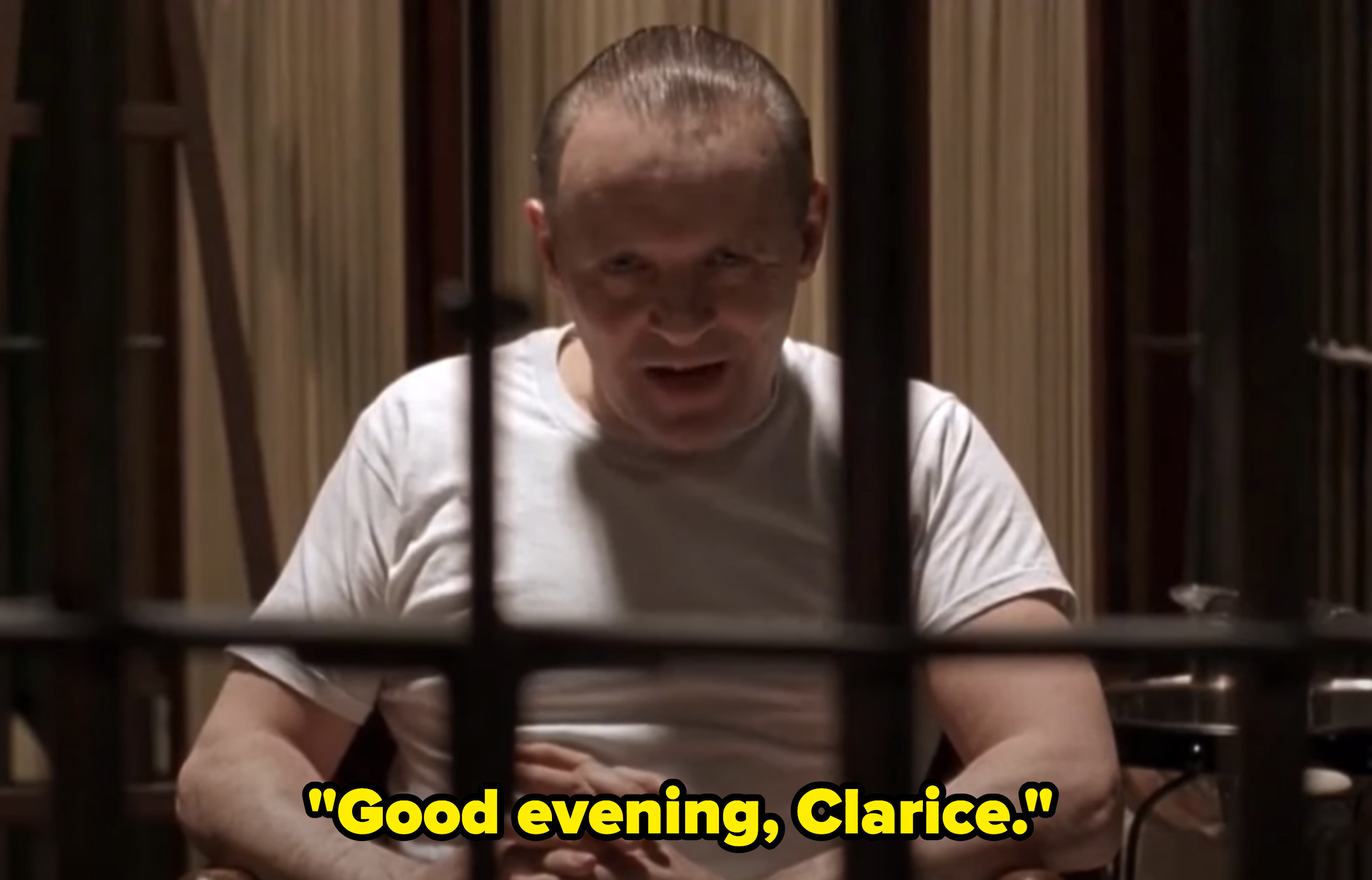 Dr. Hannibal Lecter saying: &quot;Good evening, Clarice&quot;