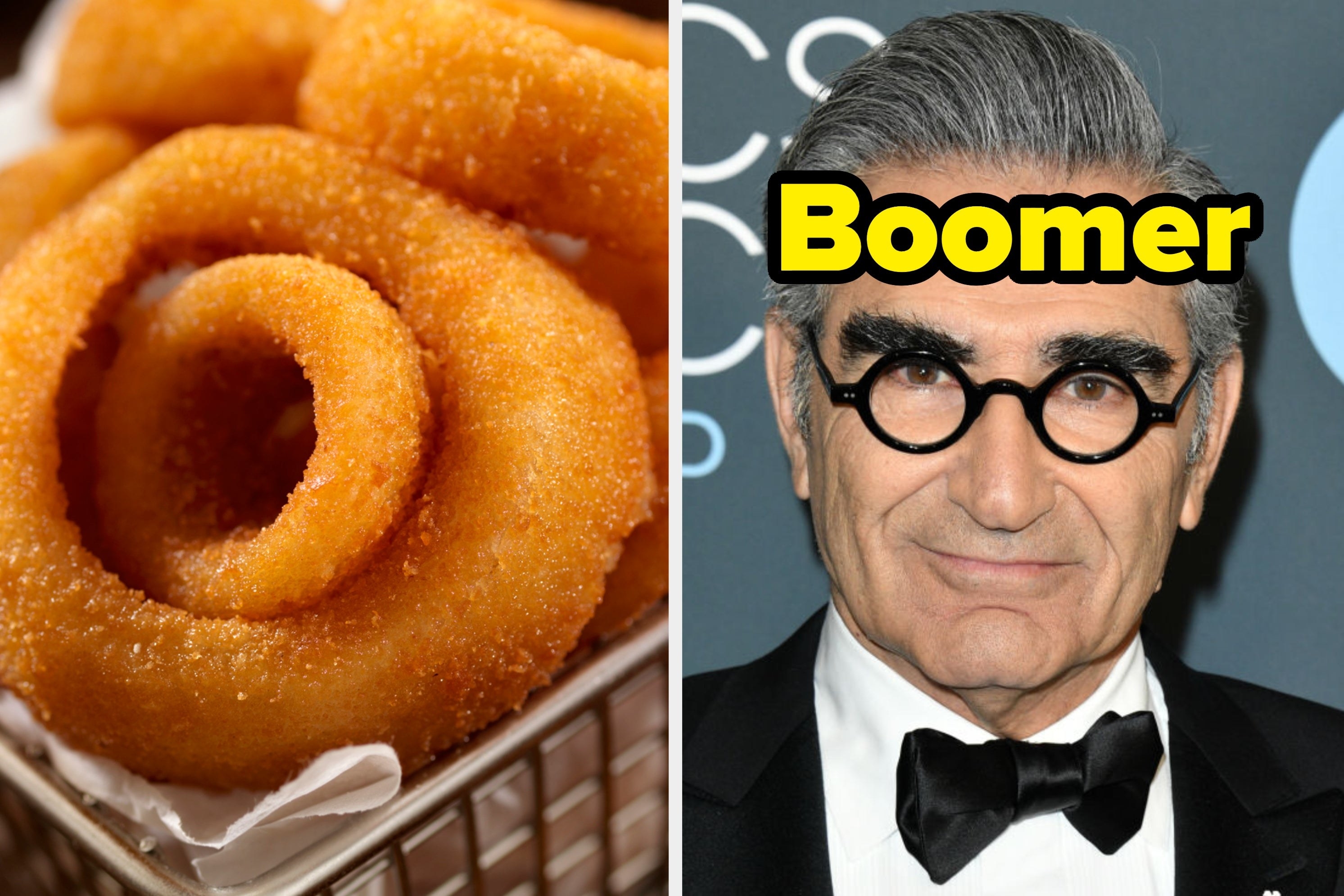 Onion rings and Eugene Levy with the word &quot;Boomer&quot; written on top 