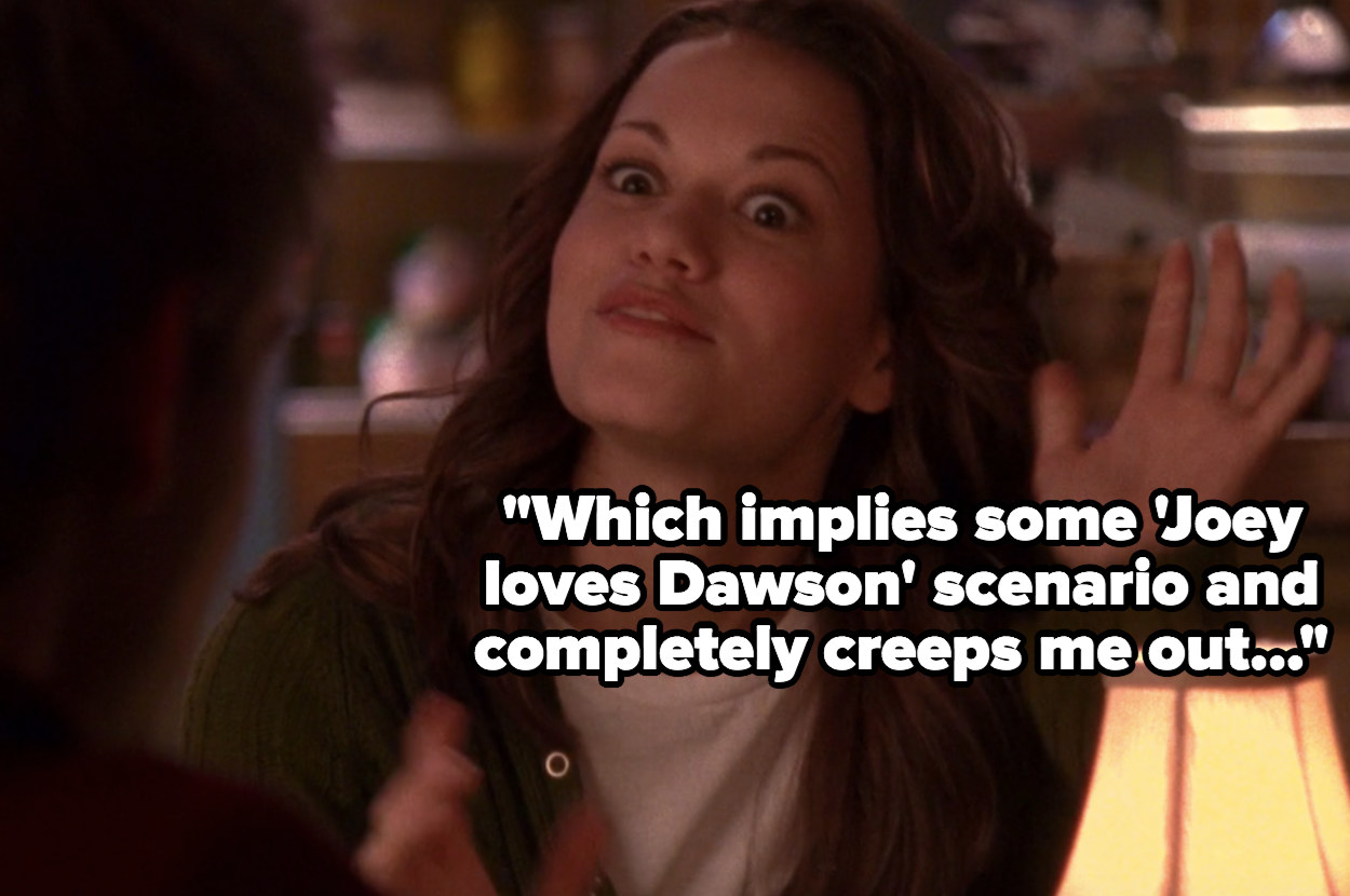 Haley: &quot;Which implies some &#x27;Joey loves Dawson&#x27; scenario and completely creeps me out&quot;