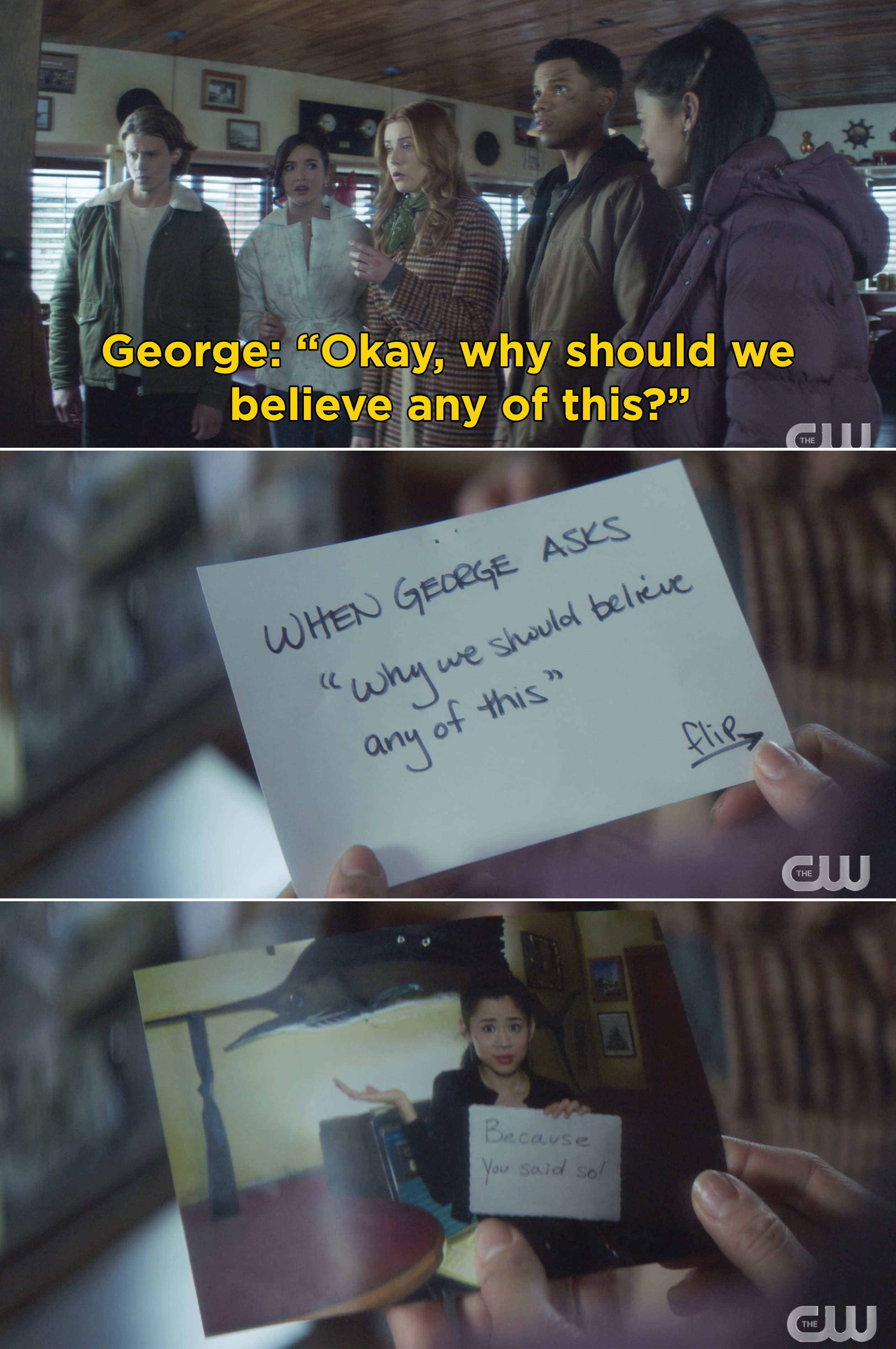 George reading a note from her past self that says, "When George asks, 'Why we should believe any of this" and George holding a sign saying, "Because you said so"