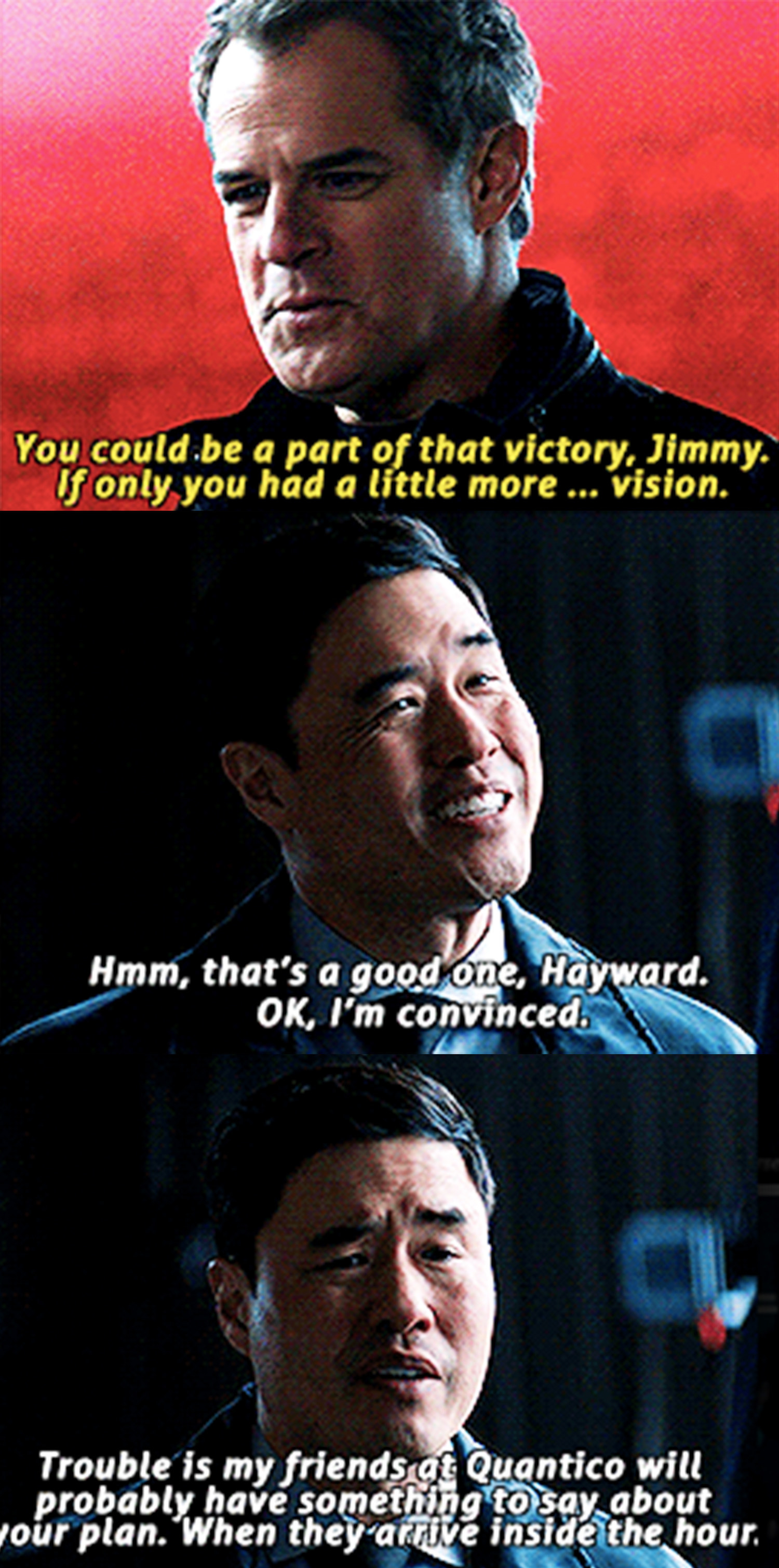 Jimmy tells Hayward that his friends at Quantico will have an issue with his plan
