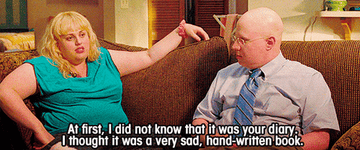 Rebel Wilson in Bridesmaids saying &quot;At first, I did not know that it way your diary. I thought it was a very sad, handwritten book.&quot;
