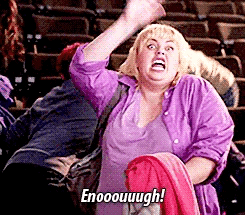 Fat Amy from Pitch Perfect saying &quot;Enough!&quot;