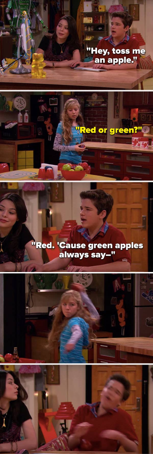 Freddie says, &quot;Hey, toss me an apple,&quot; Sam asks, &quot;Red or green,&quot; Freddie says, &quot;Red, 'cause green apples always say–&quot; and Sam throws a red apple at him and hits him in the face