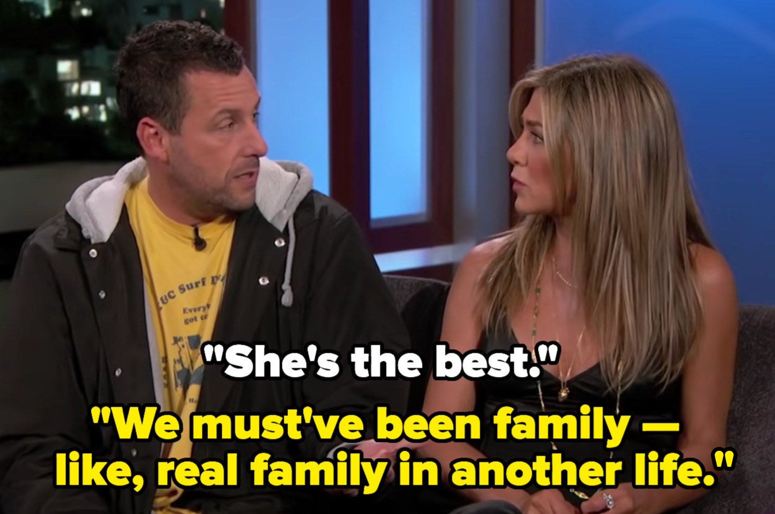 Adam says Jen&#x27;s the best, and she says they must&#x27;ve been family in another life