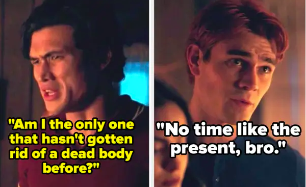 Reggie: &quot;Am I the only one that hasn&#x27;t gotten rid of a dead body before?&quot; Archie: &quot;No time like the present bro&quot;