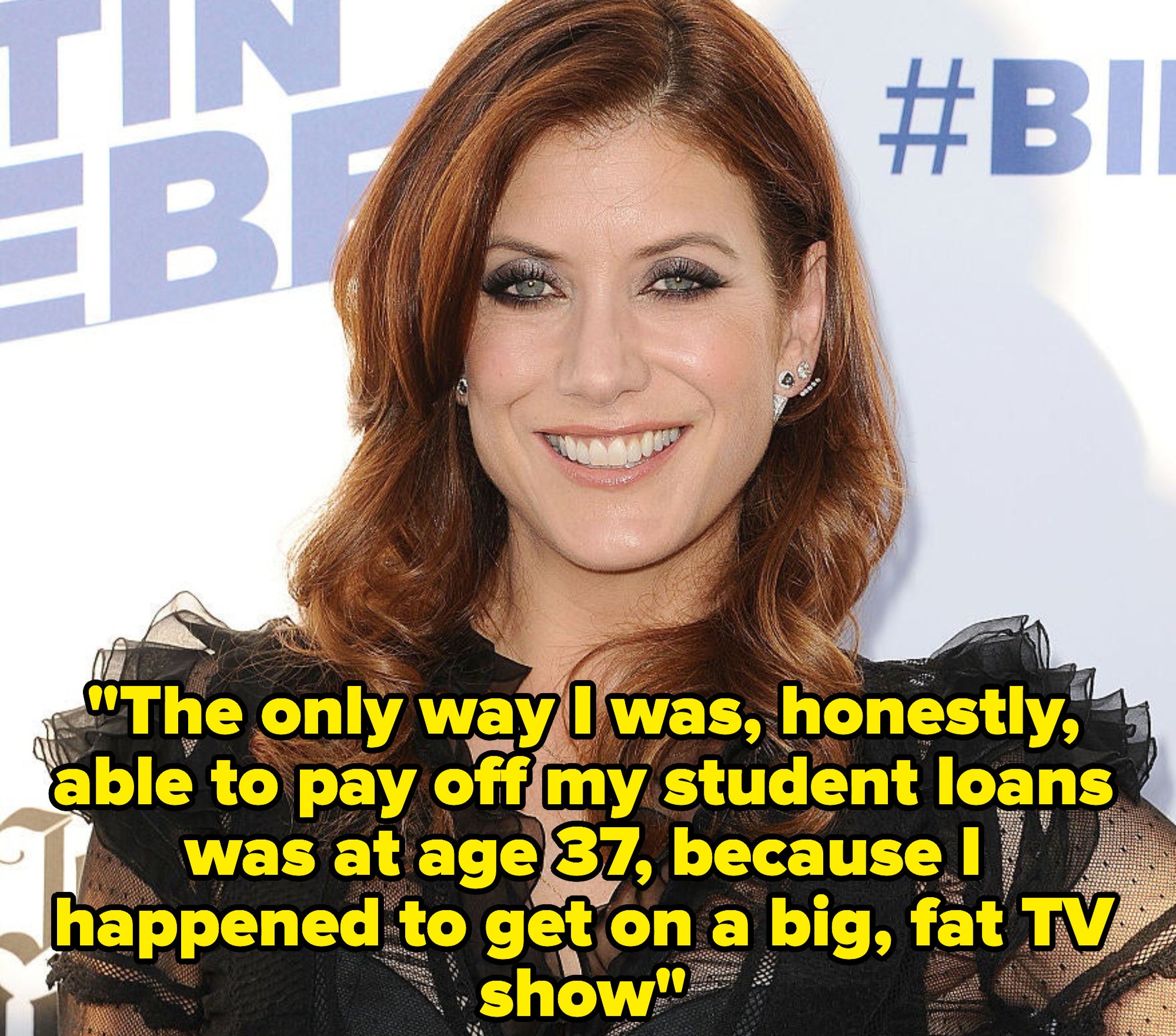 &quot;The only way I was, honestly, able to pay off my student loans was at age 37, because I happened to get on a big, fat TV show&quot; 