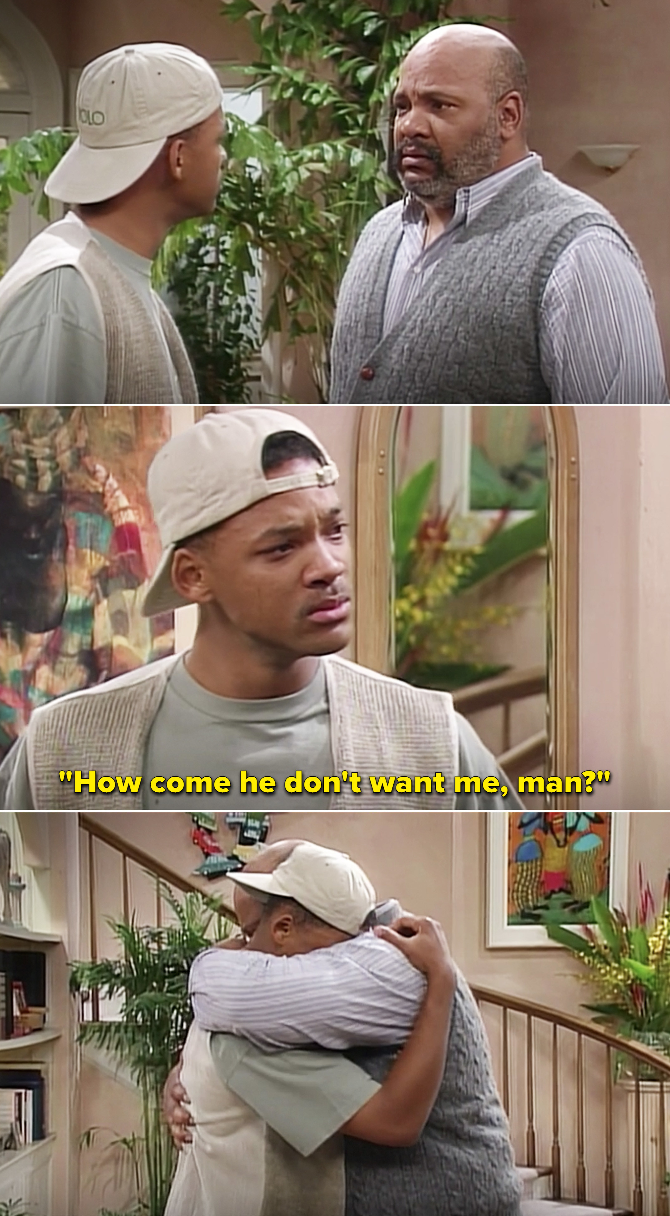 Will asking Uncle Phil, &quot;How come he don&#x27;t want me, man?&quot;