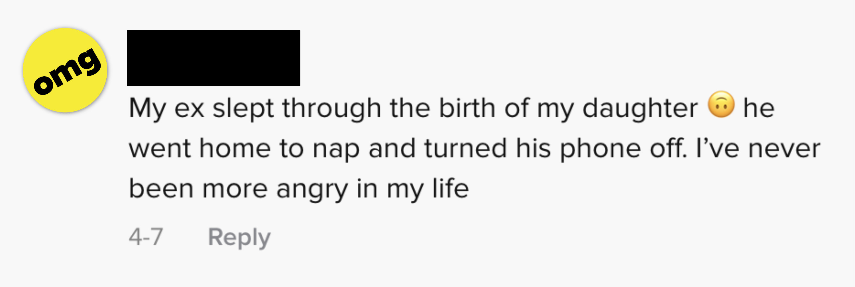 &quot;My ex slept through the birth of my daughter, he went home to nap and turned his phone off, I&#x27;ve never been more angry in my life&quot;