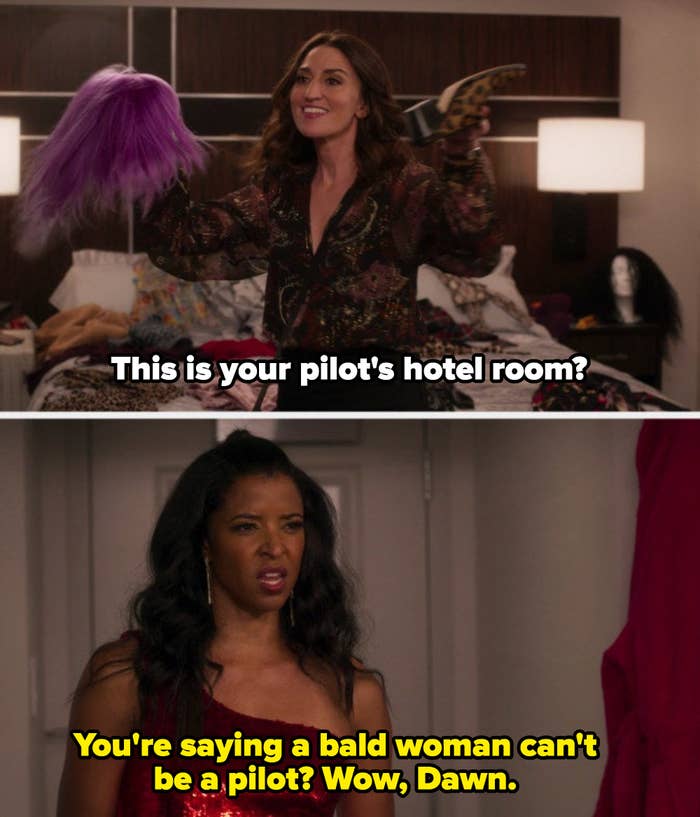 Dawn holding a wig saying this isn&#x27;t Wickie&#x27;s pilot&#x27;s hotel room and Wickie asking if she&#x27;s saying a bald woman can&#x27;t be a pilot