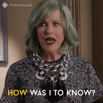 Gif of Catherine O&#x27;Hara as Moira Rose in &quot;Schitt&#x27;s Creek&quot; saying &quot;How Was I To Know?&quot;