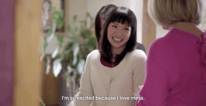 Marie Kondo saying: &quot;I&#x27;m so excited because I love mess&quot;
