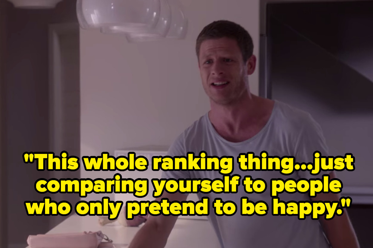 Ryan says, &quot;This whole ranking thing, just comparing yourself to people who only pretend to be happy&quot;