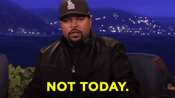 ice cube saying &quot;not today&quot; while on Conan