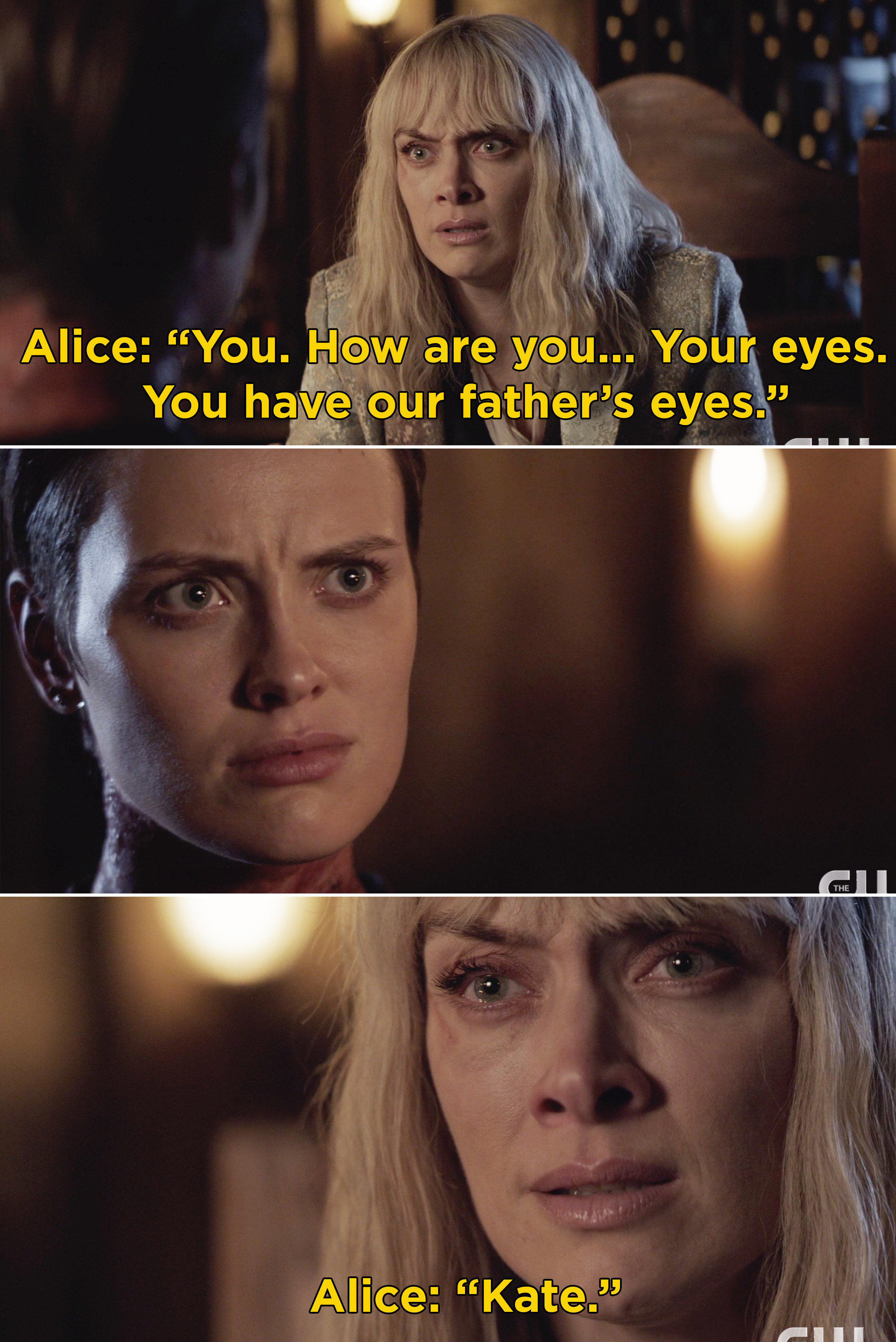 Alice saying, &quot;You. How are you... Your eyes. You have our father&#x27;s eyes. Kate&quot;