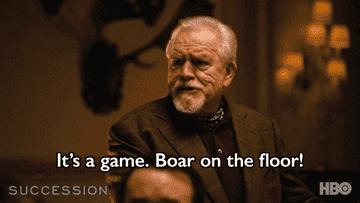 Brian Cox as Logan Roy shouting, &quot;It&#x27;s a game. Boar on the floor&quot;