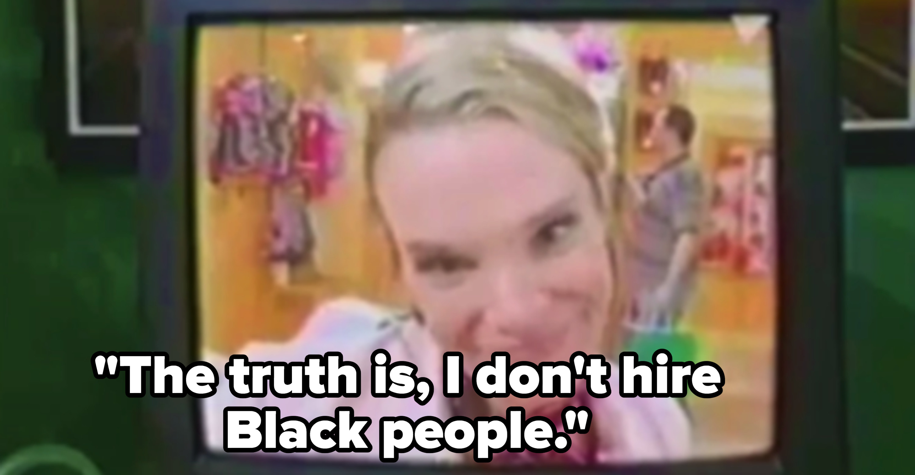 &quot;The truth is, I don&#x27;t hire Black people&quot;