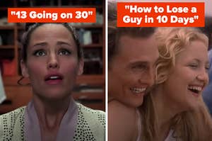 A woman is on the left labeled, "13 Going on 30" looking up with a couple on the right labeled, "How to Lose a Guy in 10 Days"