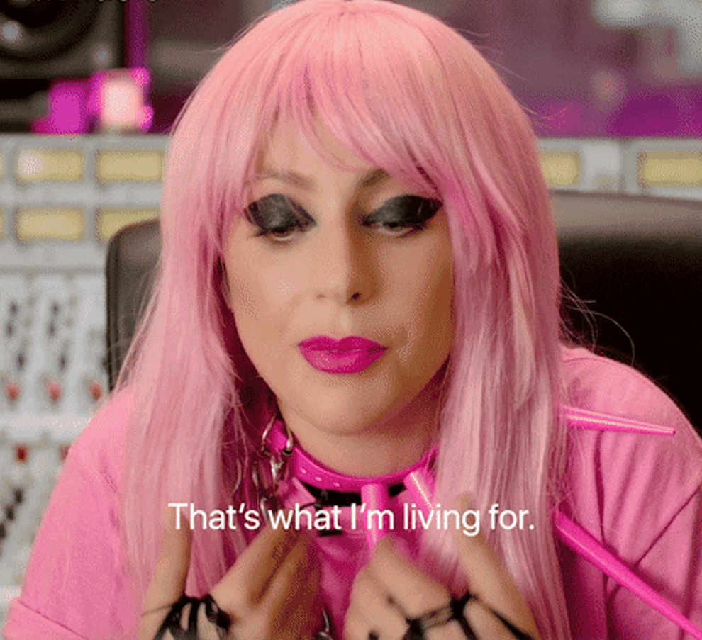 A gif of Lady Gaga saying that&#x27;s what I&#x27;m living for