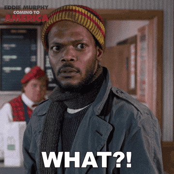 Samuel L. Jackson in &quot;Coming 2 America&quot; saying &quot;what&quot; 